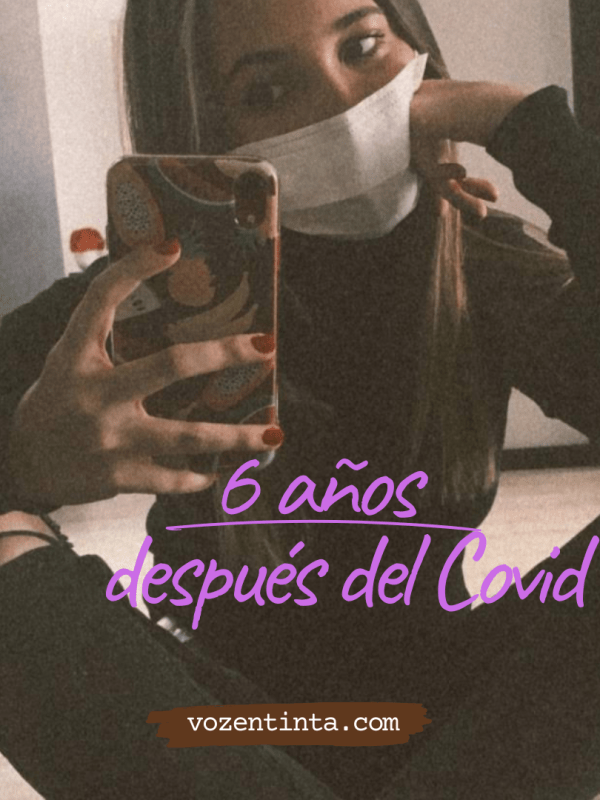 Seis años después del Covid: ¿Qué carajos&nbsp;aprendimos?